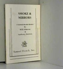 Smoke and Mirrors: A Comedy/Murder Mystery