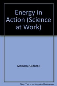 Science at Work 14-16: Energy in Action (Science at Work - National Curriculum Edition)