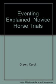 Eventing Explained: Novice Horse Trials