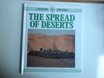 The Spread of Deserts (Conserving Our World)