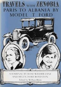 Travels With Zenobia: Paris to Albania by Model T Ford