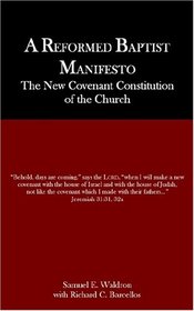 A Reformed Baptist Manifesto