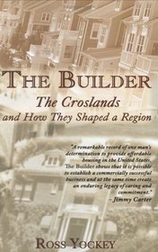 The Builder: The Croslands and How They Shaped a Region