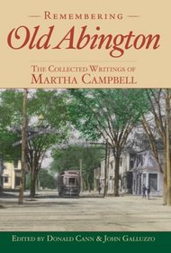 Remembering Old Abington: The Collected Writings of Martha Campbell