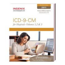 ICD-9-CM Standard for Hospitals 2011: Volumes 1, 2 & 3 Softbound (Icd-9-Cm Professional for Hospitals)