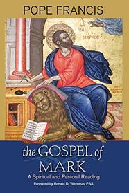 The Gospel of Mark: A Spiritual and Pastoral Reading