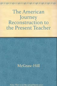 The American Journey: Reconstruction to Present, Teachers wraparound edition