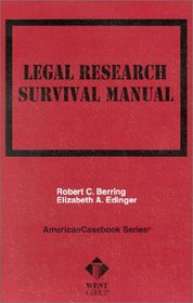 Berring's Legal Research Survival Manual (American Casebook Series and Other Coursebooks)