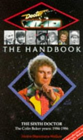 The Sixth Doctor (Doctor Who the Handbook)