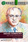Mikhail Gorbachev:  The Soviet Innovator (Great Lives Series)