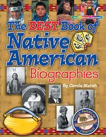 The Best Book of Native American Biographies (Native American Heritage)