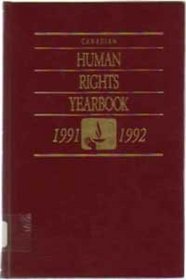 Canadian Human Rights Yearbook, 1991-92 (Canadian Human Rights Yearbook/Annuaire Canadien Des Droits De La Personne)
