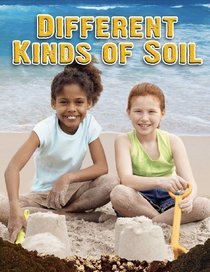 Different Kinds of Soil (Everybody Digs Soil)