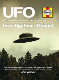 UFO Investigator's Manual: UFO investigations from 1982 to the present day