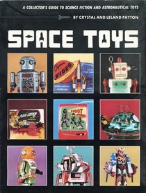 Space Toys: A Collector's Guide to Science Fiction and Astrological Toys