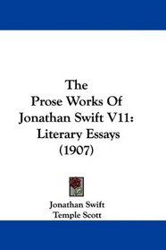 The Prose Works Of Jonathan Swift V11: Literary Essays (1907)