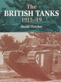 The British Tanks 1915-19 (Crowood armour)