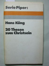 20 Thesen zum Christsein (Serie Piper ; 100) (German Edition)