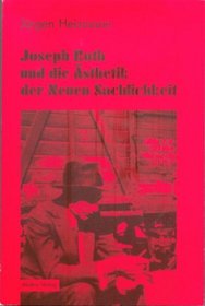 Joseph Roth und die Asthetik der neuen Sachlichkeit (German Edition)