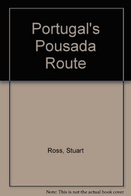Portugal's Pousada Route: An Insider's Guide