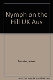 Nymph on the Hill UK Aus