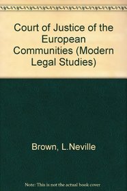 Court of Justice of the European Communities (Modern Legal Studies)