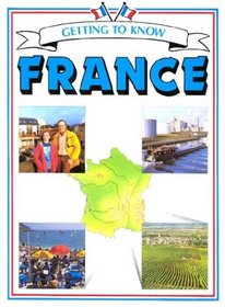 Getting to Know France (Getting to Know Series)