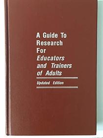 Guide to Research for Educators and Trainers of Adults
