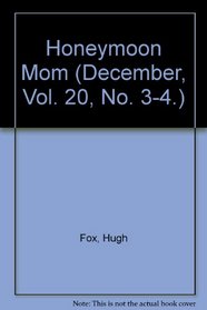 Honeymoon Mom (December, Vol. 20, No. 3-4.)