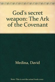 God's secret weapon: The Ark of the Covenant