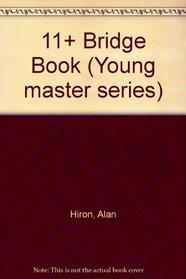 11+ Bridge Book (Young master series)