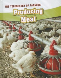 Producing Meat (The Technology of Farming)