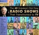 Walter Cronkite Selects: The 60 Greatest Old-Time Radio Shows that Transitioned to TV