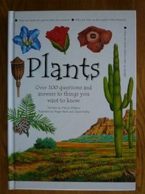 Plants: More Than 100 Questions and Answers to Things You Want to Know