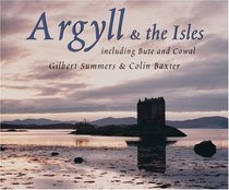Argyll and the Isles: Including Bute and Cowal (Souvenir Guide)