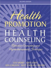 Health Promotion and Health Counseling: Effective Counseling and Psychotherapeutic Strategies (2nd Edition)