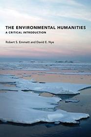 The Environmental Humanities (MIT Press): A Critical Introduction (The MIT Press)