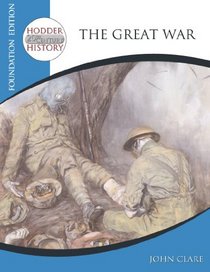 Great War: Foundation Edition (Hodder 20th Century History)