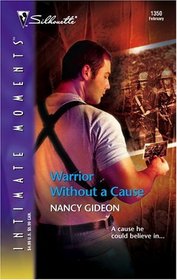Warrior Without a Cause (Warrior, Bk 1) (Silhouette Intimate Moments, No 1350)