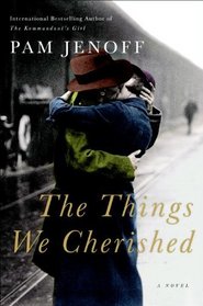 The Things We Cherished: A Novel