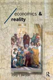 Economics and Reality (Economics As Social Theory)
