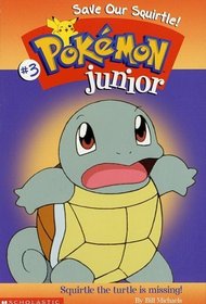 Save Our Squirtle! (Pokemon Junior Chapter Book)