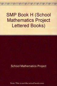 SMP Book H (School Mathematics Project Lettered Books)