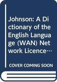 Johnson: A Dictionary of the English Language (WAN) Network Licence for the CD-ROM 0521557658: Wide Area Network Licence
