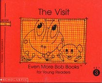 The visit (Even more Bob books for young readers)