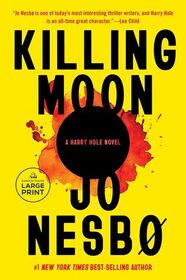 Killing Moon (Harry Hole, Bk 13) (Large Print)