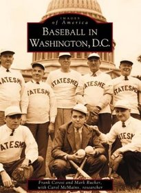 Baseball in Washington, D.C. (Images of America) (Images of America)
