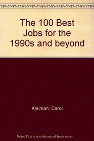 100 Best Jobs for the 1990s & Beyond