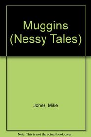Muggins (Nessy Tales)