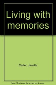 Living with memories
